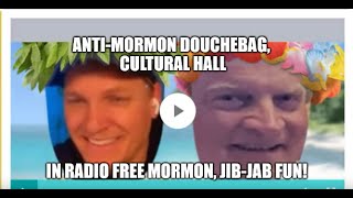 antiMormon Cultural Hall in Radio Free Mormon JibJab fun Clutchy Wutchy Douchebags 101 [upl. by Notsnarc15]