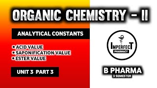 Acid Value  Saponification Value  Ester Value  Fats amp Oils  Pharmaceutical Organic Chemistry [upl. by Adli]