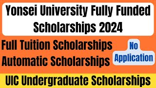 Yonsei University Fully Funded UIC Underwood International College Undergraduate Scholarships 2024 [upl. by Eigram]