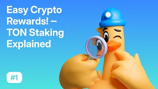 Easy Crypto Rewards  TON Staking Explained  TON Learn 1 [upl. by Huda88]