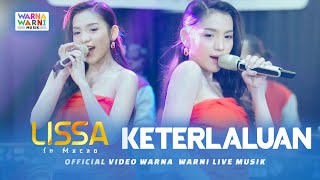 KETERLALUAN  LISSA IN MACAO ft OM NIRWANA  LIVE MUSIC  VERSI KOPLO [upl. by Thacher79]