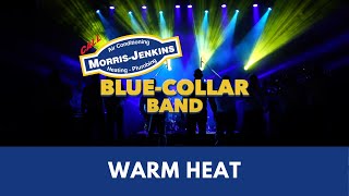 The MorrisJenkins Blue Collar Band Presents Warm Heat [upl. by Grimona]