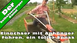 Einachser mit Anhänger fahren ein toller Spass [upl. by Marco]