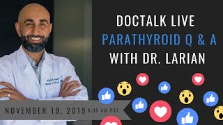 Hyperparathyroidism FAQs  Dr Babak Larian November 2019 Facebook Live [upl. by Keir466]