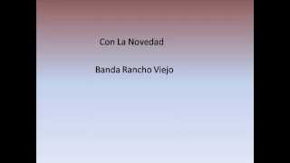 Rancho Viejo Con La Novedad Letra [upl. by Kubis]