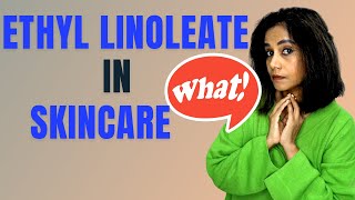 Ethyl Linoleate  Why Is It Used in Skincare [upl. by Atikal]