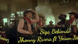 Siga Bebiendo Letra Jhonny Rivera ft Yeison Jiménez [upl. by Neillij]