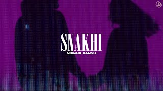 Snakhi  Nirvair Pannu  Official Song  Mxrci  Juke Dock [upl. by Samuele676]