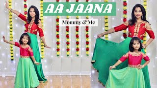 Aa Jaana  Mother Daughter Dance  Aira amp Shalini Mom  4 year old  Sangeet Choreography [upl. by Betti]