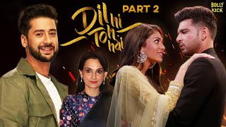 Dil Hi Toh Hai Part 2 Full Movie  Karan Kundrra Yogita Bihani Paras Arora  Hindi Movie 2024 [upl. by Burnsed]