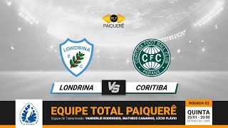 LONDRINA X CORITIBA  AO VIVO  Futebol Total Paiquerê 917 CAMPEONATO PARANAENSE  250124 [upl. by Laoj]