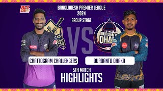 Durdanto Dhaka vs Chattogram Challengers  5th Match  Highlights  Season 10  BPL 2024 [upl. by Adnilram]