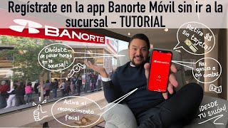 Como registrarse y empezar a usar la app de Banorte móvil TUTORIAL PASO A PASO [upl. by Sucramej]