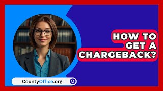 How To Get A Chargeback  CountyOfficeorg [upl. by Baptist]