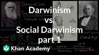 Darwinism vs Social Darwinism part 1  US History  Khan Academy [upl. by Fortna]