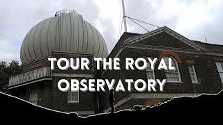 A Tour of the British Royal Observatory Greenwich [upl. by Attehcnoc]