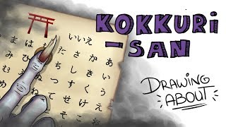 KOKKURISAN LA OUIJA JAPONESA  Drawing About [upl. by Gilemette]