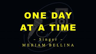 ONE DAY AT A TIME – Meriam Bellina HD Karaoke [upl. by Nollek]