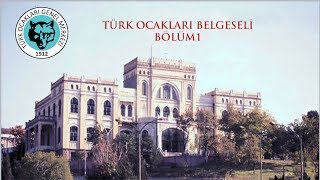 Türk Ocakları Belgeseli  Bölüm 1 [upl. by Aicilyt699]