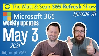 🔄 MS Refresh  Week of 3 May 2021  Episode 20 [upl. by Kalasky]