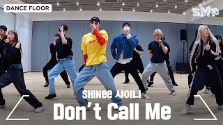 SHINee 샤이니 Don’t Call Me Dance Practice [upl. by Christiana741]