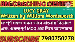 Lucy Grey wretting by William Wordsworth line by line Bengali analysis2nd Sem AEC CU [upl. by Yarod]