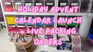 Holiday Advent Calendar Launch 🎄 Plus Packing Orders Live ❤️ [upl. by Line]