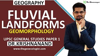 Fluvial Landforms  Erosional and Depositional Features by River Geomorphology  Dr Krishnanand [upl. by Seta]