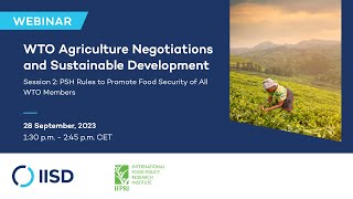 Webinar  Public Stockholding PSH Programmes to Promote Food Security of WTO Members [upl. by Kenny]