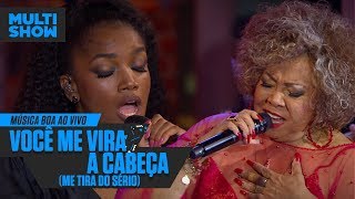 ALCIONE e IZA  Você Me Vira A Cabeça Me Tira do Sério  Música Boa Ao Vivo  Música Multishow [upl. by Noloc640]