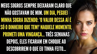 Minha SOGRA disse sobre mim O valor dessa aí é só o dinheiro Naquele momento prometi uma VINGANÇA [upl. by Agan106]