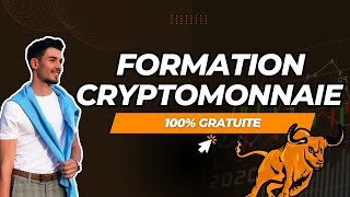 La Meilleure Formation Cryptomonnaie 100 GRATUITE Investissement Crypto [upl. by Wivestad48]