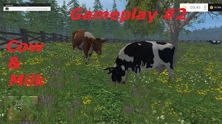 Farming Simulator 2015 Gameplay 2 Cow amp Milk [upl. by Manvil573]