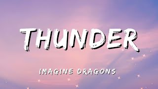 Imagine Dragons  THUNDER Lyrics [upl. by Doowle]