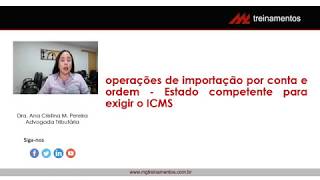 Importação por conta e ordem  ICMS [upl. by Htims423]