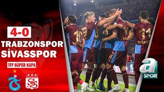 Trabzonspor 40 Sivasspor MAÇ ÖZETİ Turkcell Süper Kupa Finali Maçı 30072022 [upl. by Andrews94]