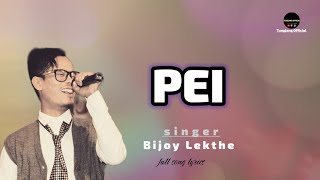 PEI  Bijoy Lekthe  New Karbi Song  Lyrical Song [upl. by Ruffina610]