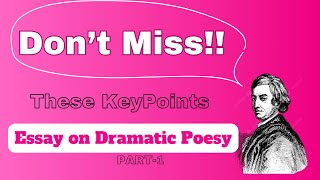 ESSAY ON DRAMATIC POESY  EASY ANALYSIS  MUST KNOW THESE POINTS  PART 1 [upl. by Hyland]