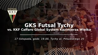 8 Kolejka 1 Ligi Futsalu GKS Futsal Tychy  KKF Caffaro Global System Kazimierza Wielka LIVE [upl. by Hannej]