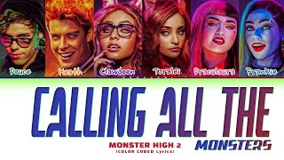 How Would Monster High Sang Calling All The Monsters Lyrics Color Coded Lyrics [upl. by Corsiglia]