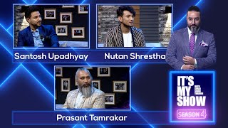 Prasant Tamrakar Santosh Upadhyay amp Nutan Shrestha  Its My Show S04 E08  21 May 2022 [upl. by Llehcear]