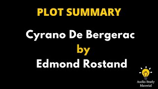 Summary Of Cyrano De Bergerac By Edmond Rostand  Cyrano De Bergerac Summary [upl. by Benny]