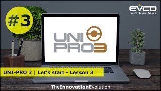 UNIPRO 3  Lets Start  Lesson 3 [upl. by Ytsirt]