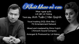 Khát Khao Về Em  Nhạc ngoại quốc  Lời việt Lê Hoàng [upl. by Nonnahsal417]