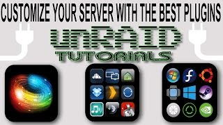 How to setup and install the best plugins for unRAID [upl. by Trudi]