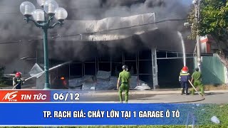 TP RẠCH GIÁ CHÁY LỚN TẠI GARAGE Ô TÔ  THKG [upl. by Sokcin]