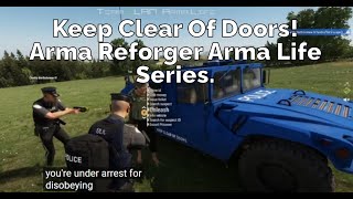 🚪Keep Clear Of Doors Arma Reforger Arma Life Series [upl. by Meggie860]