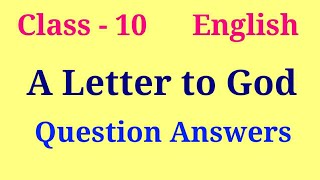 A letter to God question answer  Class 10 english chapter 1 question answer [upl. by Allehcim]