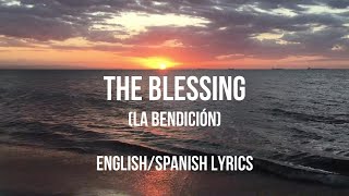 THE BLESSING  Letra Original Subtitulada en Español e Inglés  Spanish and English Lyrics [upl. by Eadie465]