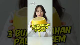 3 Buah buahan paling Asem di dunia Nomor 3 jangan pernah kalian coba [upl. by Natrav]